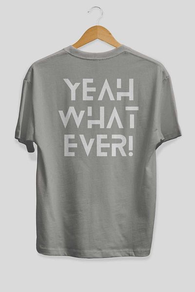 Ankhises Yeah What Ever Imprimat pe spate Tricou supradimensionat unisex Bărbați Femei Gâtul turnat