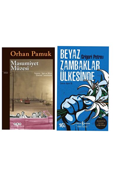 Yapı Kredi Yayınları Masumiyet Müzesi Orhan Pamuk - Beyaz Zambaklar Ülkesinde...