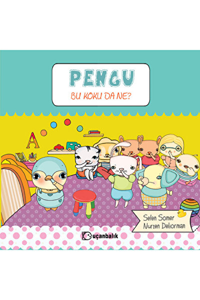 Uçanbalık Yayıncılık PENGU BU KOKU DA NE?