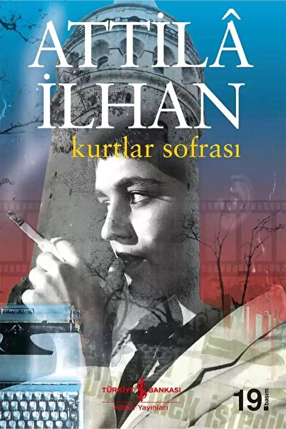TÜRKİYE İŞ BANKASI KÜLTÜR YAYINLARI Kurtlar Sofrası (Atilla İlhan)
