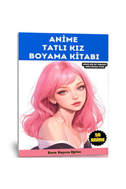 Enine Boyuna Eğitim Anime Tatlı Kız Boyama Kitabı (50 Boyama Sayfası)