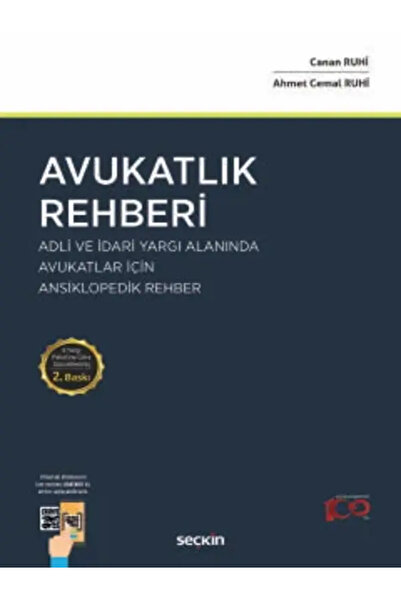 Seçkin Yayıncılık Avukatlık Rehberi Adli ve İdari Yargı Alanında Avukatlar İçin Ansiklopedik Rehber Canan Ruhi
