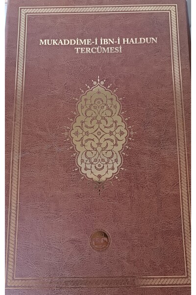 TÜRKİYE YAZMA ESERLER KURUMU BAŞKANLIĞI YAYINLARI Mukaddime-i İbn-i Haldun Tercümesi / İndeksli Tıpkı basım ( deri ciltli, kutulu ) OSMANLICA