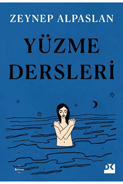Doğan Kitap Yüzme Dersleri / Zeynep Alpaslan / Doğan Kitap / 9786256666597