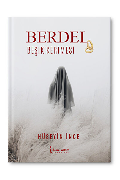 İkinci Adam Yayınları Berdel Beşik Kertmesi - Hüseyin İnce