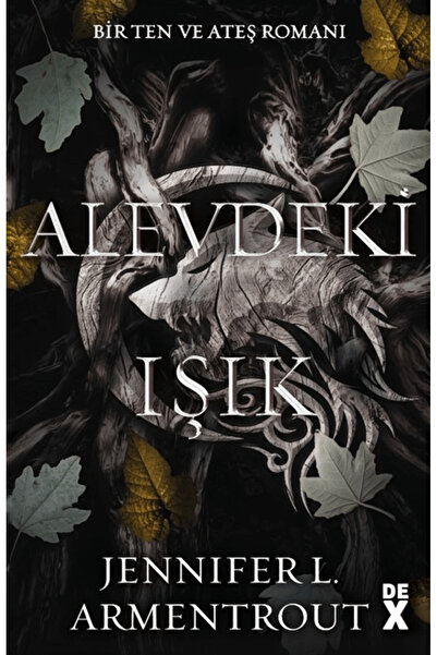 Dex Yayınevi Ten Ve Ateş 2: Alevdeki Işık