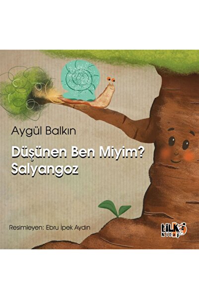 Tilki Kitap Düşünen Ben Miyim Salyangoz - Aygül Balkin