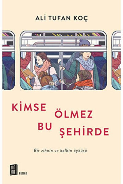 Mona Kitap Kimse Ölmez Bu Şehirde - Ali Tufan Koç