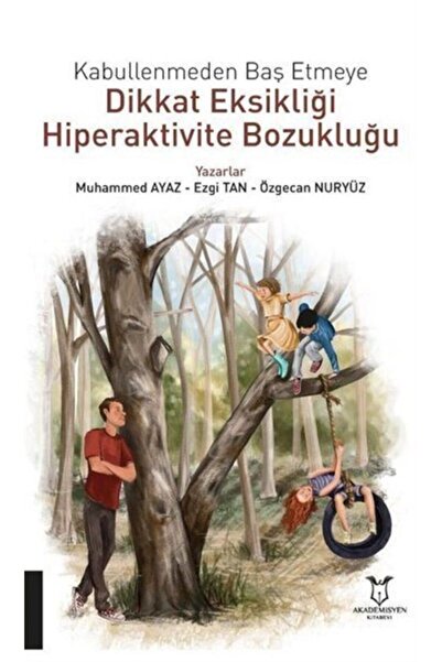Akademisyen Kitabevi Kabullenmeden Baş Etmeye Dikkat Eksikliği Hiperaktivite ...