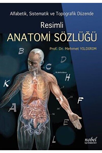 Nobel Tıp Kitabevleri Resimli Anatomi Sözlüğü - Alfabetik, Sistematik ve Topografik Düzende