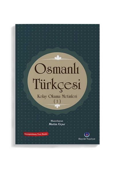 Hayrat Neşriyat Turcă otomană: Texte ușor de citit - 1 Text Uçar