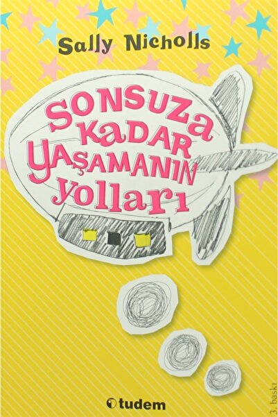 Tudem Yayınları Sonsuza Kadar Yaşamanın Yolları - Sally Nicholls 9786059604185