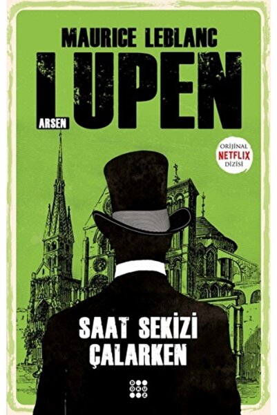dokuzyayinlari Arsen Lupen – Saat Sekizi Çalarken Maurice Leblanc Kitabı 448 ...