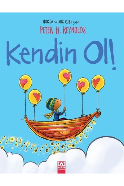 Genel Markalar Kendin Ol kitabı / Peter H. Reynolds / Altın Kitaplar / Çocuk Kitapları