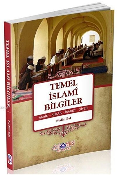 Nebevi Hayat Yayınları Temel Islami Bilgiler//nedim Bal