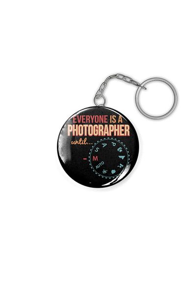 Fizello Everyone Is A Photographer Until - Photography Manual Mode Keychain
