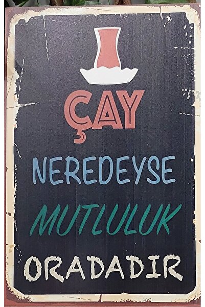 Porta blu Çay Neredeyse Mutluluk Oradadır Ahşap Tablo / Poster