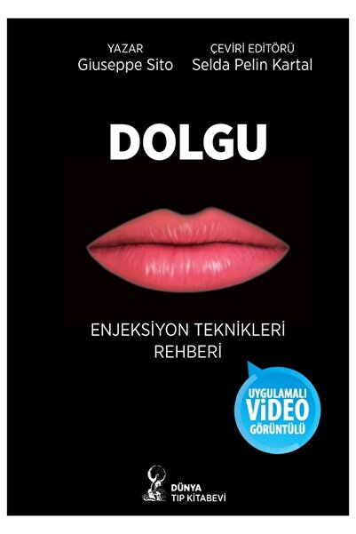 Dünya Tıp Kitabevi Dolgu: Enjeksiyon Teknikleri Rehberi-Kollektif