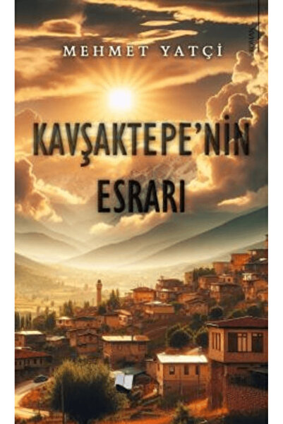 Karina Yayınevi Kavşaktepe’nin Esrarı / Mehmet Yatçi / Karina Yayınevi / 9786...