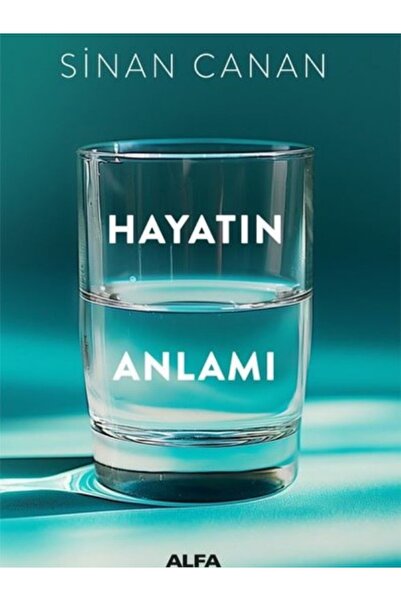 Alfa Yayınları Hayatın Anlamı  sinan canan / ORJİNALKİTAP