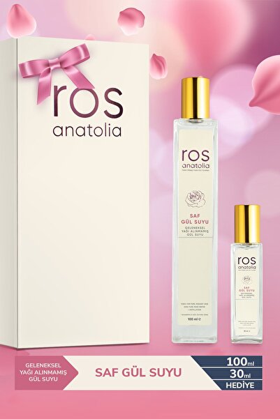 ROSanatolia Tam Gül Suyu 100 ml 30 ml Hediye Kutulu