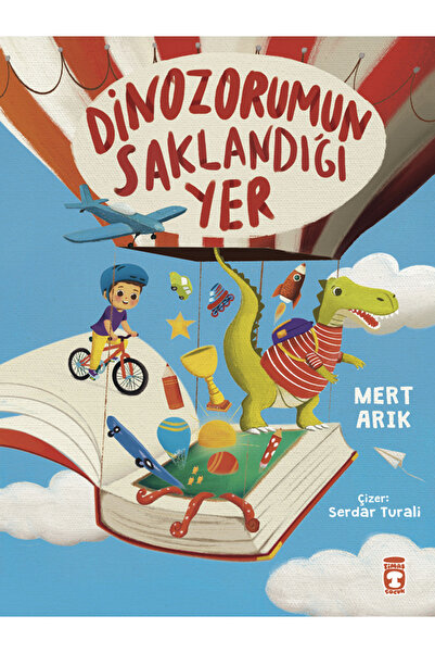 Timaş Çocuk Mert Arık - Dinozorumun Saklandığı Yer ( Çizer Serdar Turali )