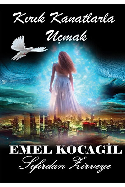 Cinius Yayınları Kırık Kanatlarla Uçmak & Emel Kocagil
