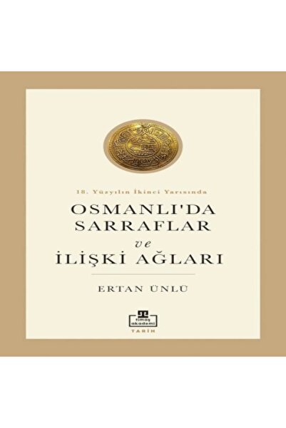 Timaş Yayınları 18. Yüzyılın Ikinci Yarısında Osmanlıda Sarraflar