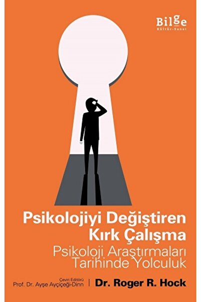 Bilge Kültür Sanat Psikolojiyi Değiştiren Kırk Çalışma - - Roger R. Hock Kitabı
