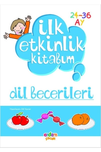 Erdem Yayınları İlk Etkinlik Kitabım / Dil Becerileri (24-36 AY)