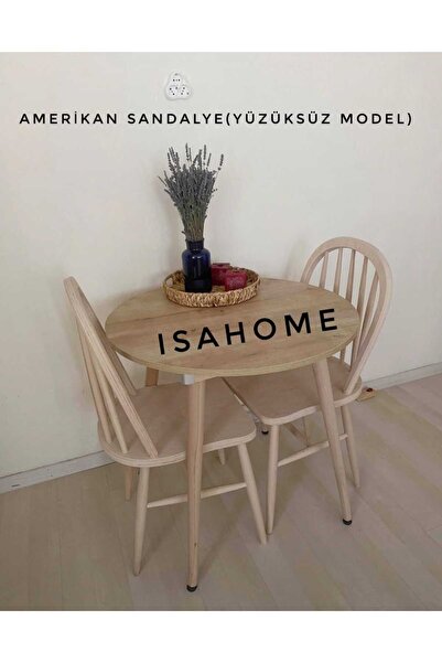 ISAHOME Amerikan Sandalye Ham Ahşap Yüzüksüz Model 2 Adet