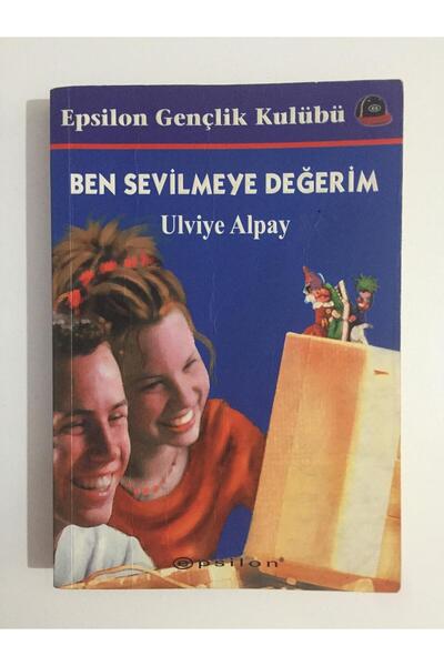Kişisel Yayınlar Ben Sevilmeye Değerim - Ulviye Alpay