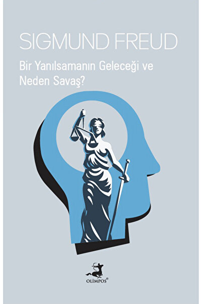 Olimpos Yayınları Bir Yanılsamanın Geleceği ve Neden Savaş? - Sigmund Freud