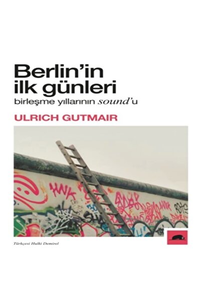 Kolektif Kitap Berlin'in Ilk Günleri / Ulrich Gutmair / / 9786052205914