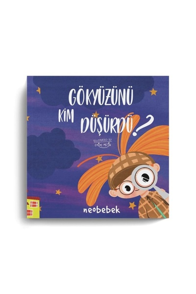 Neobebek Gökyüzünü Kim Düşürdü? - Hikaye Kitabı