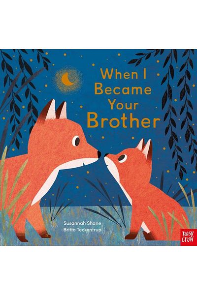 Nosy Crow Hb - When I Became Your Brother NC