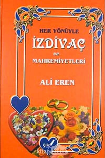 Çile Yayınları Her Yönüyle Izdivaç Ve Mahremiyetleri