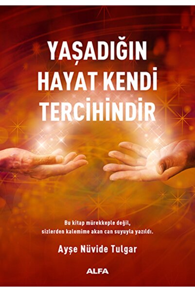 Alfa Yayınları The Life You Live Is Your Own Choice