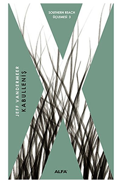 Alfa Yayınları Kabulleniş / Southern Reach Üçlemesi 3