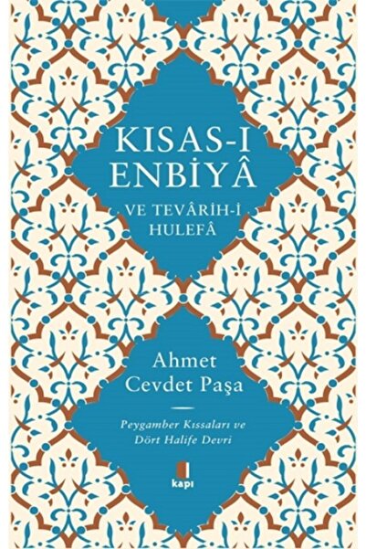 Kapı Yayınları Kısas-ı Enbiya Ve Tevarih-i Hulefa: Peygamber Kıssaları Ve Dör...