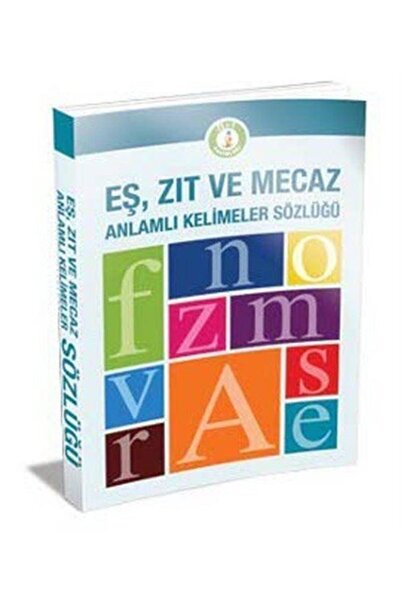 Eş Zıt Ve Mecaz Anlamlı Kelimeler Sözlüğü (büyük Boy)