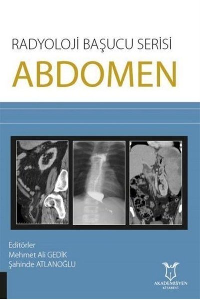 Akademisyen Kitabevi Abdomen - Radyoloji Başucu Serisi - Mehmet Ali Gedik 978...