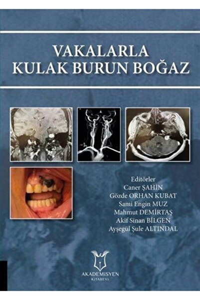 Akademisyen Kitabevi Vakalarla Kulak Burun Boğaz - Caner Şahin 9786257707978