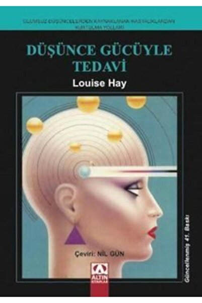 Altın Kitaplar Louise Hay Düşünce Gücüyle Tedavi 1 9789754054682 9789754054682