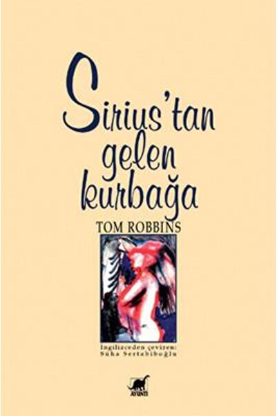 Ayrıntı Yayınları Sirius’tan Gelen Kurbağa Tom Robbins