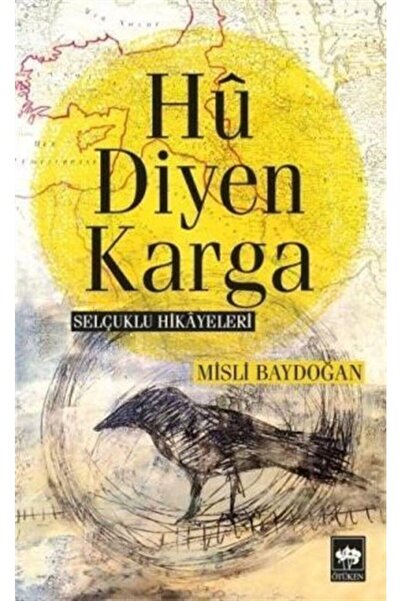Ötüken Neşriyat Hu Diyen Karga & Selçuklu Hikayeleri