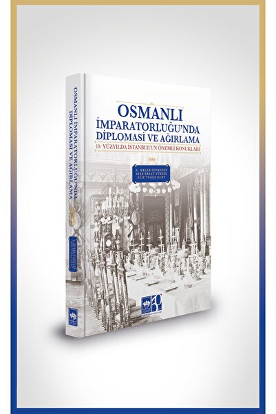 Ötüken Neşriyat Osmanlı İmparatorluğu'nda Diplomasi ve Ağırlama / Ötüken Neşr...