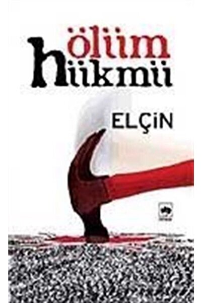 Ötüken Neşriyat Ölüm Hükmü Elçin Efendiyef - Elçin Efendiyef