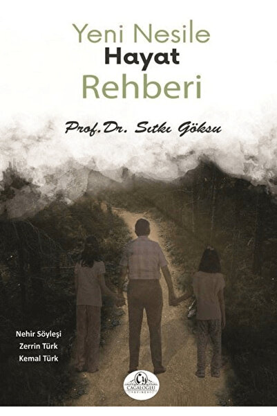 Yeni Nesile Hayat Rehberi / Sıtkı Göksu / Cağaloğlu Yayınevi / 9786256352292