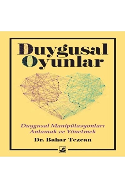 Genel Markalar Duygusal Oyunlar Bahar Tezcan Kitabı 256 Sayfa Küsurat Yayınları